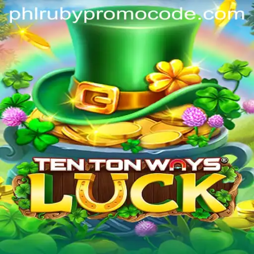 Unlock the Secrets of TenTonWaysLuck with the Exclusive PhlRuby Promo Code